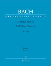 St Matthew Passion (BWV 244) (Chorus I: Violin I)