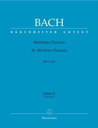 St Matthew Passion (BWV 244) (Chorus II: Violin II)