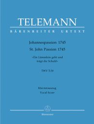 St John Passion - Ein Lämmlein geht und trägt die Schuld (TVWV 5:30) (Vocal Score)
