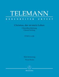 Christus, der ist mein Leben (TVWV 1:138) (Vocal Score)