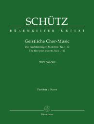 Geistliche Chormusik I: The five-part motets Nos 1-12 SWV 369-380 (Vocal Score)