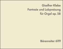 Fantasie und Lobpreisung Op.58 for Organ