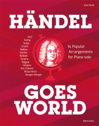 Handel Goes World. 14 Popular Arrangements for Piano solo