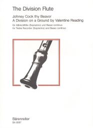 Division Flute Johney Cock thy Beavor; Division on a Ground by Valentine Reading