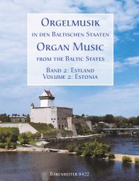 Organ Music from the Baltic States Volume 2: Estonia