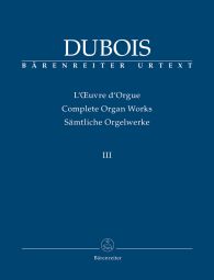 Complete Organ Works Volume III: Organist at the Church “La Madeleine"