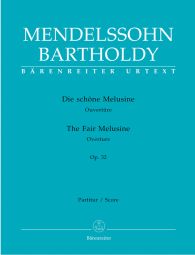 Die schöne Melusine (The Fair Melusine) Op.32 (Full Score)