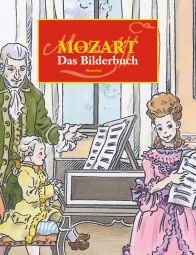 Mozart Das Bilderbuch