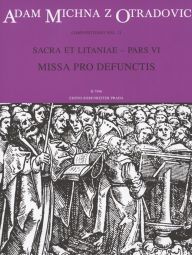 Sacra et litaniae Part VI - Missa pro defunctis: Requiem (Full Score)