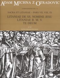 Sacra et litaniae Part VII-IX: Litaniae de SS. nomine Jeus & Litaniae B.M.V. & Te Deum (Full Score)