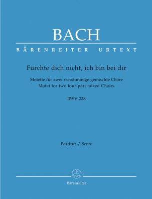 Motet No.4 Fürchte dich nicht, ich bin bei dir (BWV 228) (Choral Score)