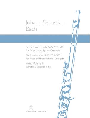 Six Sonatas after BWV 525-530 for Flute and Harpsichord Obbligato Volume III
