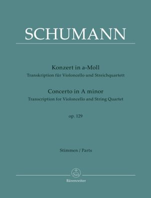 Concerto for Violoncello in A minor Op.129: Transcription for Cello & String Quartet (Parts)