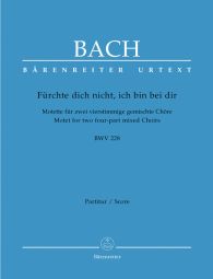 Motet No.4 Fürchte dich nicht, ich bin bei dir (BWV 228) (Choral Score)