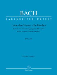 Motet No.6 Lobet den Herrn, alle Heiden (BWV 230) (Choral Score)