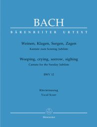 Cantata No.12: Weinen, Klagen, Sorgen, Zagen (BWV 12) (Vocal Score)