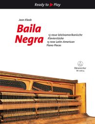 Baila Negra - 10 new Latin-American Piano Pieces