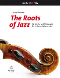 The Roots of Jazz for Violin & Violoncello (2 Playing Scores)
