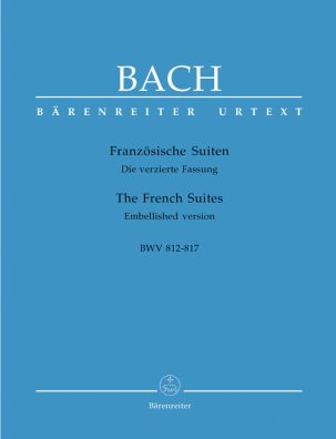 The Six French Suites (BWV 812-817) Embellished version (Piano)