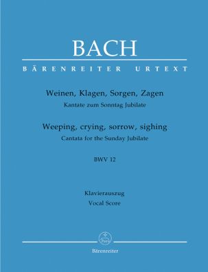 Cantata No.12: Weinen, Klagen, Sorgen, Zagen (BWV 12) (Vocal Score)