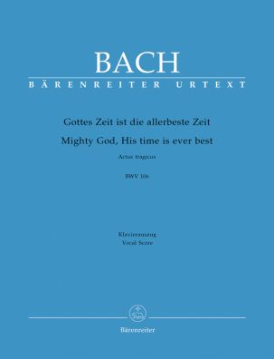 Cantata No.106 Gottes Zeit ist die allerbeste Zeit "Actus tragicus" (BWV 106) (Vocal Score)