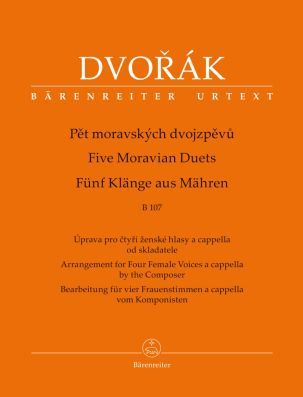 Five Moravian Duets. Arrangement for 4 Female Voices a cappella by the Composer B 107