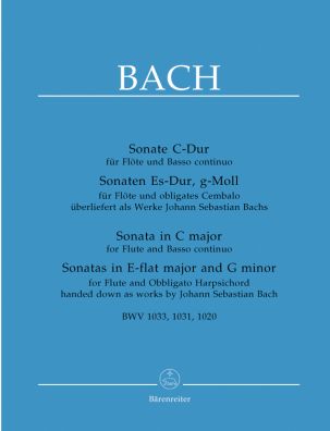 Three Sonatas for Flute: BWV 1033 in C major, BWV 1031 in E-flat major and BWV 1020 in G minor
