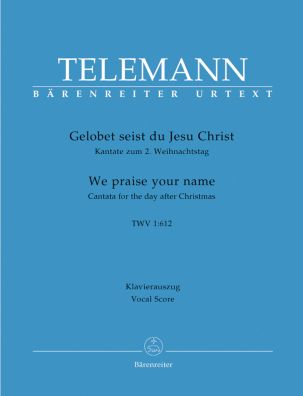 Gelobet seist du, Jesu Christ - We Praise Your Name (TVWV 1:612) (Vocal Score)