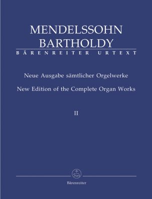 New Edition of the Complete Organ Works II