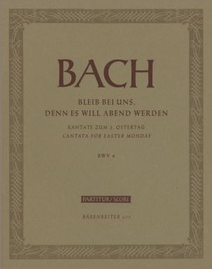 Cantata No.6: Bleib bei uns, denn es will Abend (BWV 6) (Full Score)