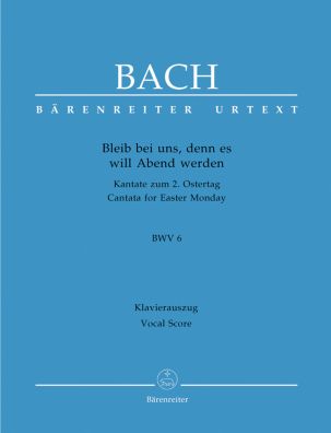 Cantata No.6: Bleib bei uns, denn es will Abend (BWV 6) (Vocal Score)