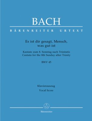 Cantata No.45: Es ist dir gesagt, Mensch, was gut ist (BWV 45) (Vocal Score)