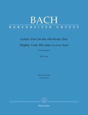 Cantata No.106 Gottes Zeit ist die allerbeste Zeit "Actus tragicus" (BWV 106) (Vocal Score)