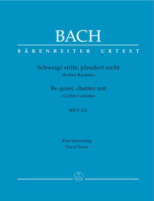 Cantata No. 211: Schweigt Stille, Plaudert Nicht (BWV 211) (Coffee Cantata) (Vocal Score)