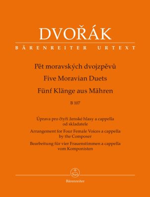 Five Moravian Duets. Arrangement for 4 Female Voices a cappella by the Composer B 107