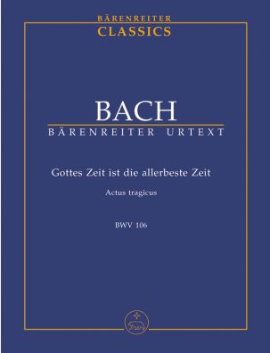 Cantata No.106 Gottes Zeit ist die allerbeste Zeit "Actus tragicus" (BWV 106) (Study Score)