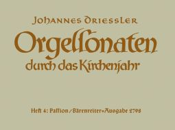 Organ Sonatas for the Church Year, Op.30, Volume 4: Passion