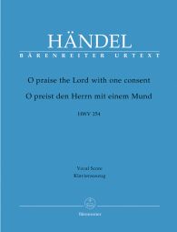 O Praise The Lord With One Consent (HWV 254) Chandos Anthem No.9 (Vocal Score)