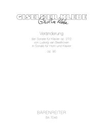 Veränderung: Transformation of Beethoven's Piano Sonata Op.27/2 to a Sonata for Horn & Piano Op.95