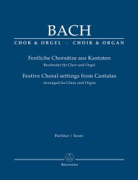 Festive Choral Settings from Cantatas (arranged for Choir & Organ)