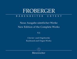New Edition of the Complete Works V.1: Keyboard and Organ Works