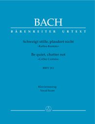 Cantata No. 211: Schweigt Stille, Plaudert Nicht (BWV 211) (Coffee Cantata) (Vocal Score)